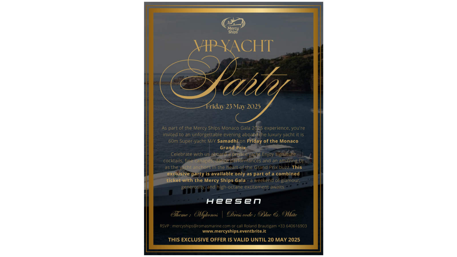 An invitation flyer for a VIP Yacht Party hosted by Mercy Ships on the luxury yacht M/Y Samadhi on Friday, 23 May 2025. The party is part of the Monaco Gala 2025 experience and coincides with the Monaco Grand Prix. The flyer mentions cocktails, fine canapés, dance performances, a DJ, and a dress code of blue and white. It includes contact information for RSVP and a note that the exclusive offer is valid until 20 May 2025.