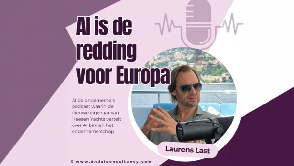 Podcast promotional graphic featuring large text "AI is de redding voor Europa" with a photo of a man speaking into a microphone, and smaller text mentioning the podcast focuses on AI in entrepreneurship with Laurens Last.